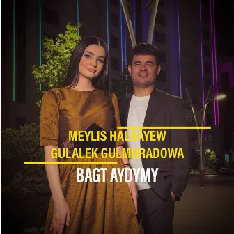 Bagt aydymy by Meylis Halbayew