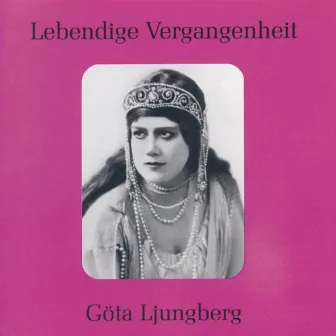 Lebendige Vergangenheit - Göta Ljungberg by Göta Ljungberg