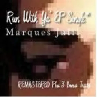 Run with Ya' (Remastered) by Marques Jalil