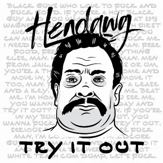 Try It Out by Hendawg