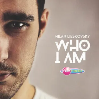 Who I Am by Milan Lieskovsky