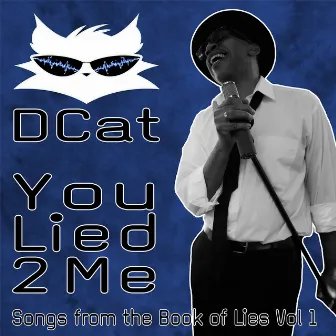 You Lied 2 Me by DCat