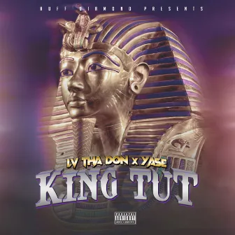 King Tut by LV tha Don