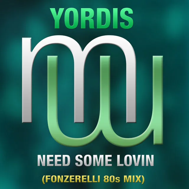 Need Some Lovin - Fonzerelli 80's Radio Edit