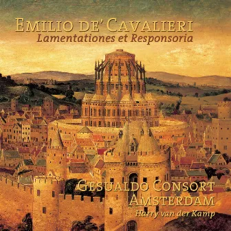 Cavalieri: Lamentationes Hieremiae Prophetae cum Responsoriis by Emilio de' Cavalieri