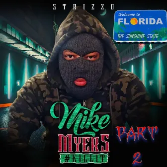 Mike Myers #KillIt, Pt. 2 by Strizzo