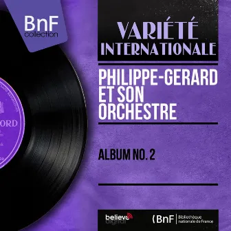 Album no. 2 (Mono Version) by Philippe - Gerard Et Son Orchestre