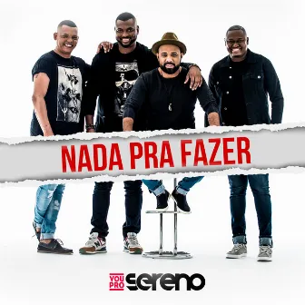 Nada Pra Fazer by Vou pro Sereno