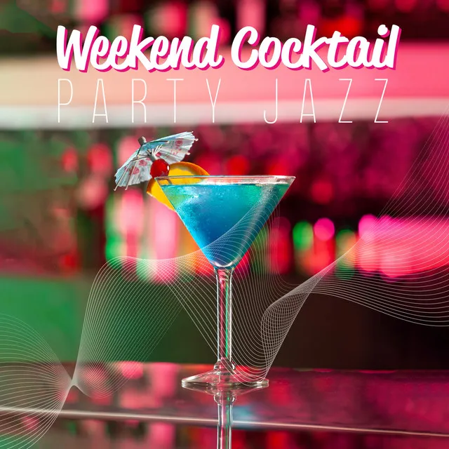 Weekend Cocktail Party Jazz