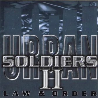 Urban Soldiers 2: Law & Order by Unknown Artist