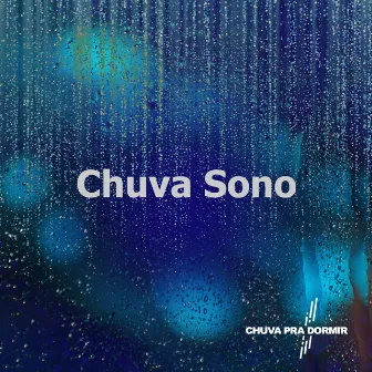 Chuva Sono by Chuva Pra Dormir