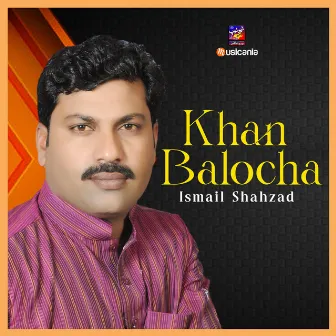 Khan Balocha by Ismail Shahzad