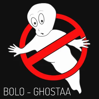 Ghostaa by BOLO