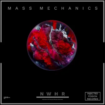 Mass Mechanics EP (IPRD018) by NWHR