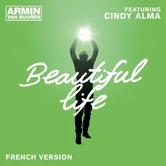 Beautiful Life (French Version) by Cindy Alma