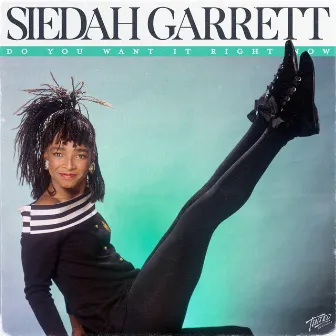 Do You Want It Right Now by Siedah Garrett