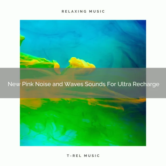 New Pink Noise and Waves Sounds For Ultra Recharge