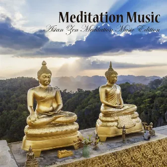 Meditation Music - Asian Zen Meditation Music Edition by Traditional Chinese Music Academy