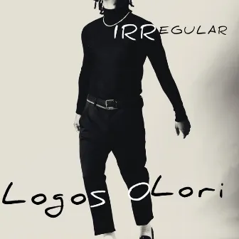 Iregullar by Logos olori