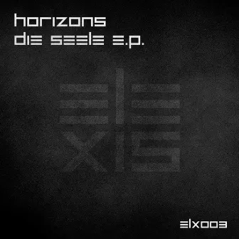 Die Seele EP by Horizons (IT)