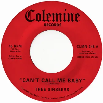 Can't Call Me Baby / Take A Chance by Thee Sinseers