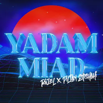 Yadam Miad by Rijel