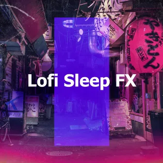 Lofi Sleep FX by Lo-Fi