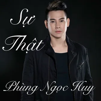 Sự Thật by Phung Ngoc Huy