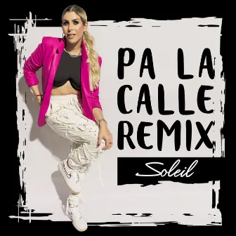 Pa la Calle (Remix) by Soleil