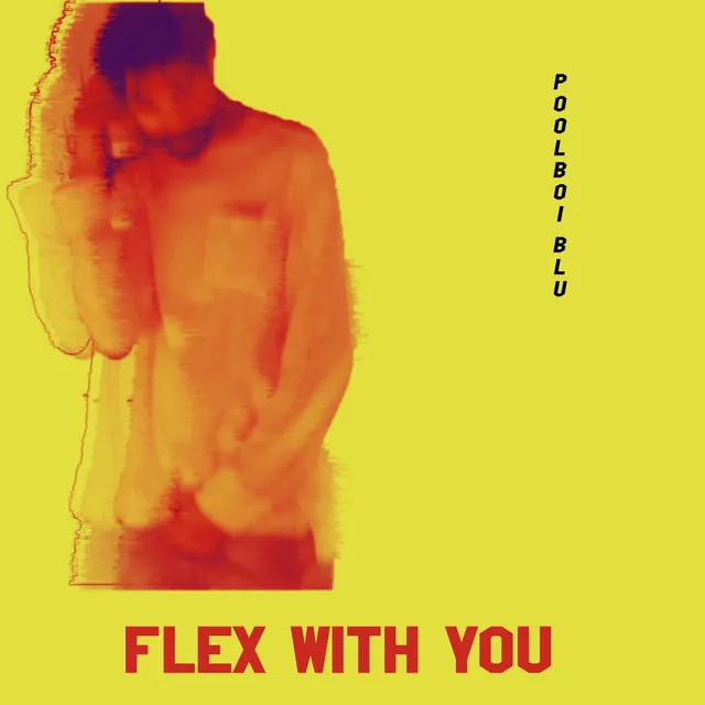 Flex With You