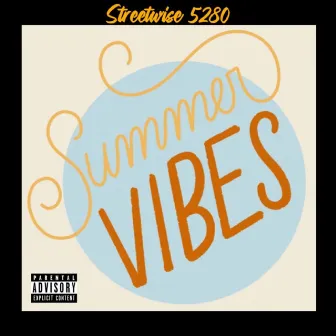 Summer Vibes by Streetwise 5280