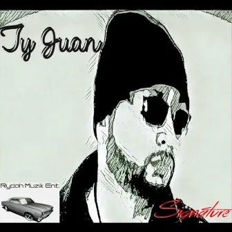 Signature by Ty Juan