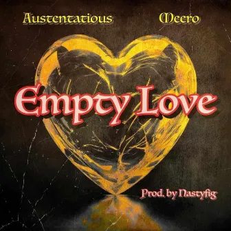 Empty Love by Austentatious