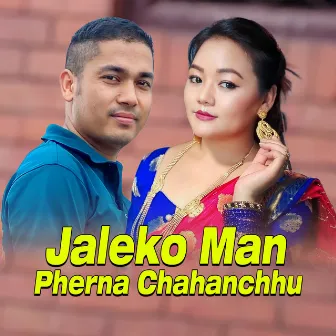 JALEKO MAN PHERNA CHAHANCHHU by 