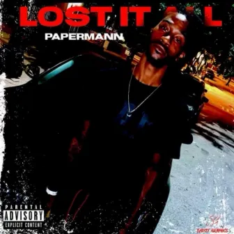 Lost It All by PaperMann