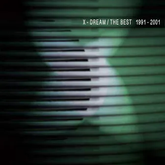 The Best 1991-2001 by X-Dream