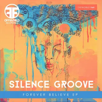 Forever Believe EP by Silence Groove