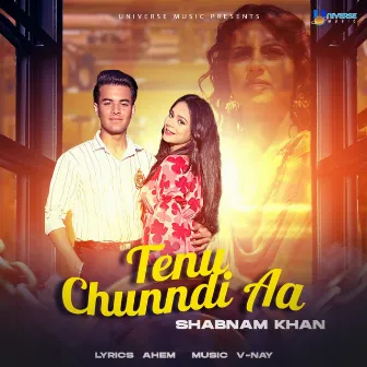 Tenu Chunndi Aa by Shabnam Khan