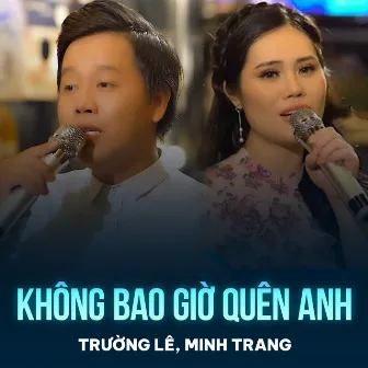 Không Bao Giờ Quên Anh by Minh Trang