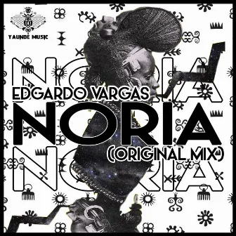 Noria (Original Mix) by Edgardo Vargas