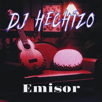 Emisor by Dj Hechizo