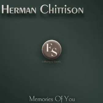 Memories of You by Herman Chittison