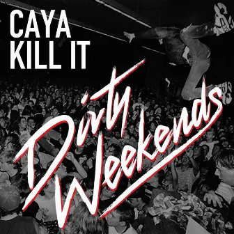 Kill It by CAYA