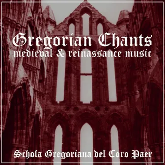 Gregorian Chants (Medieval & Renaissance Music) by Schola Gregoriana Del Coro Paer