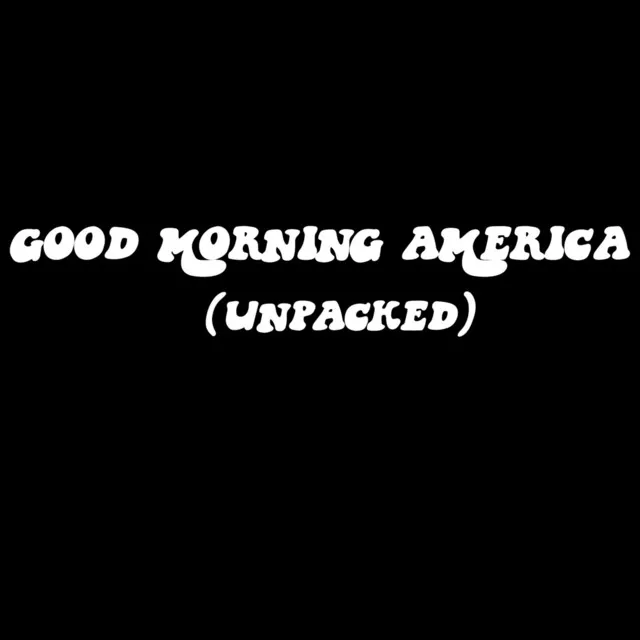 Good Morning America (Double You Essay)