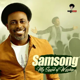 My Sound of Worship by Samsong