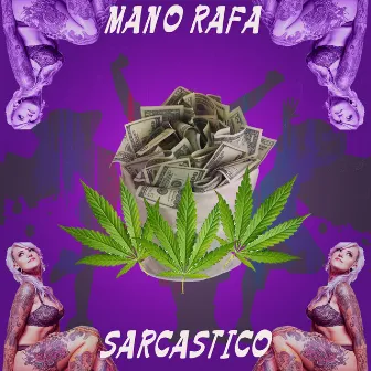 Sarcástico by Mano Rafa