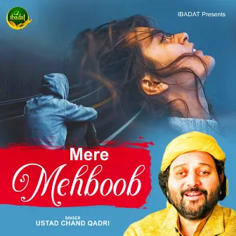 Mere Mahboob by Chand Qadri