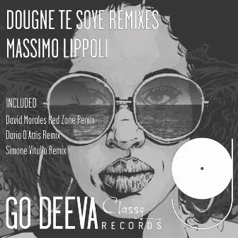 Dougne Te Soye (Remixes) by Massimo Lippoli