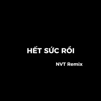 Hết Sức Rồi by Quan